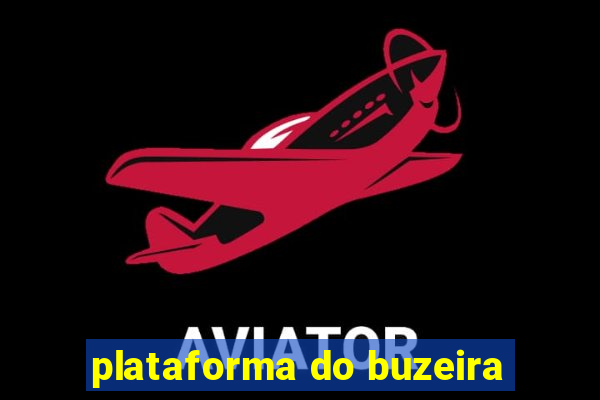 plataforma do buzeira